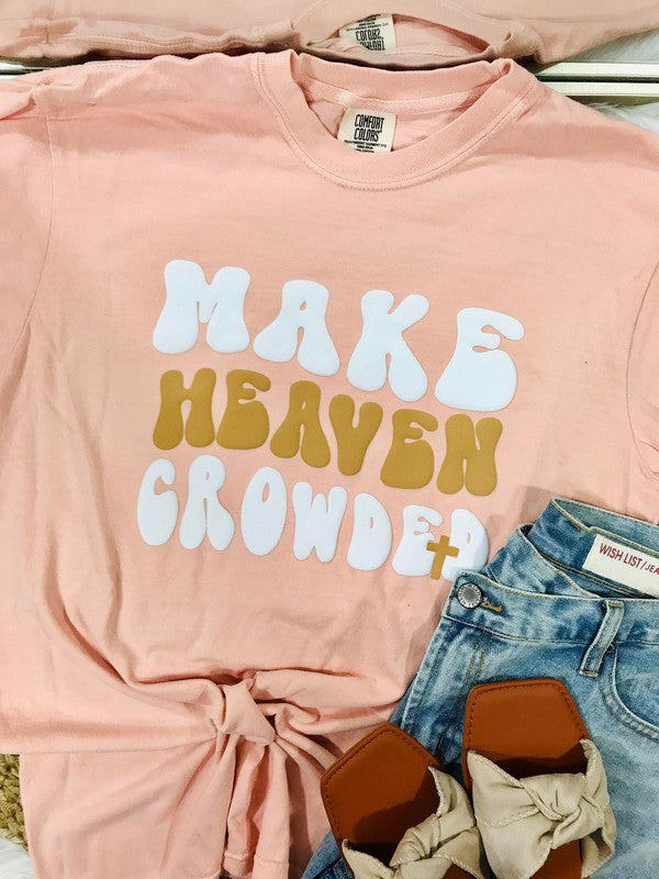 Make Heaven Crowded