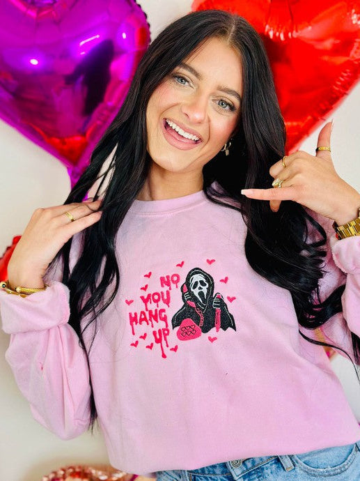 No You Hang Up Hearts Embroidered Sweatshirt