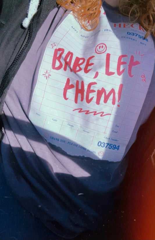“Babe, Let Them!” Graphic Tee