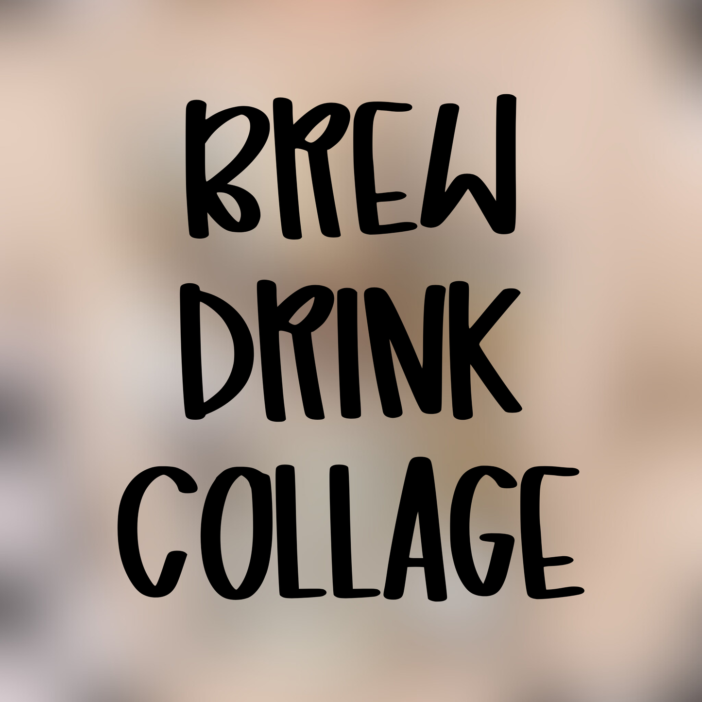 Brew Drink Collage - Multiple Styles SBP