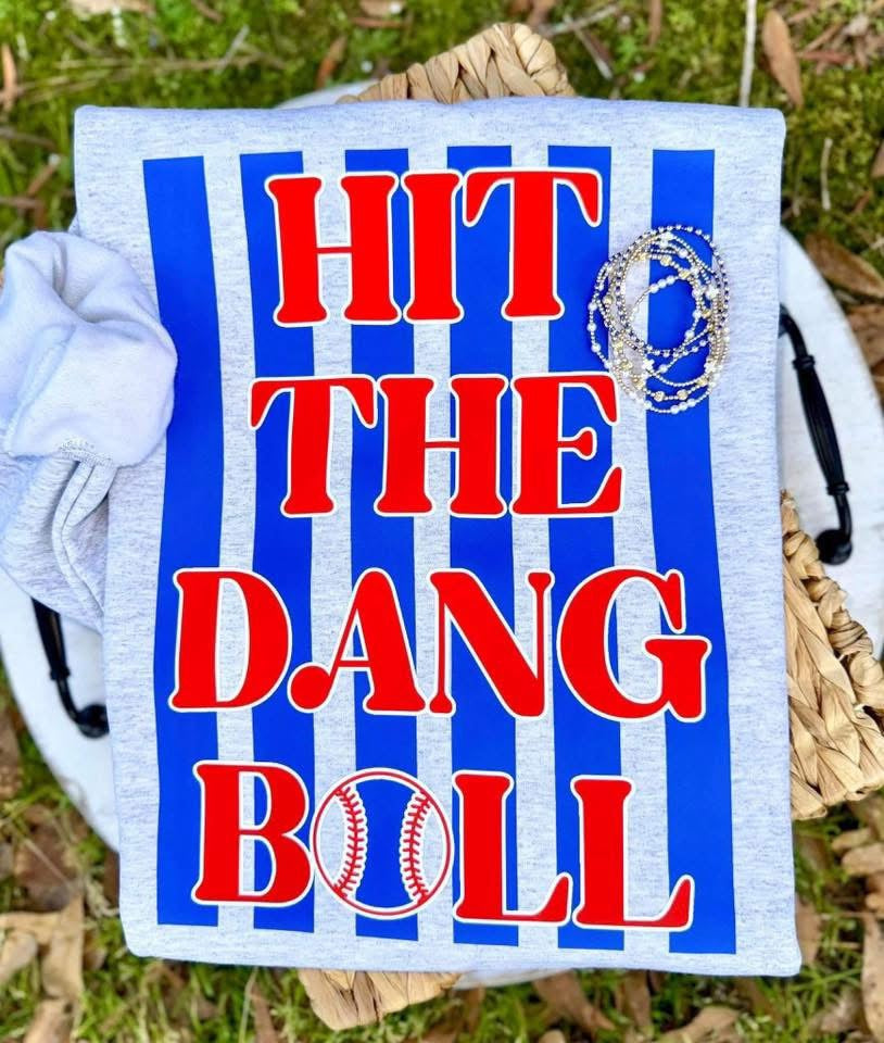 Hit The Dang Ball Baseball - Multiple Styles