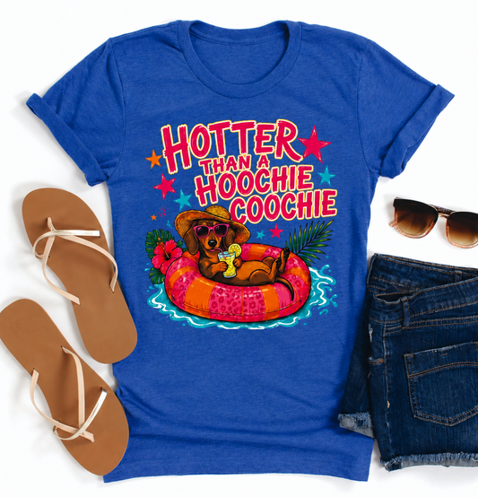 Hotter Than A Hoochie Coochie Tee