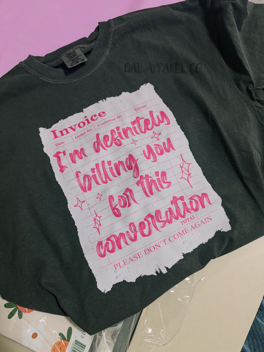 I’m Definitely Billing You Tee | Funny Work Humor Shirt | Sassy Graphic Tee | Relatable Office Humor Tee | Trendy Statement Shirt | Comfort Colors Tee