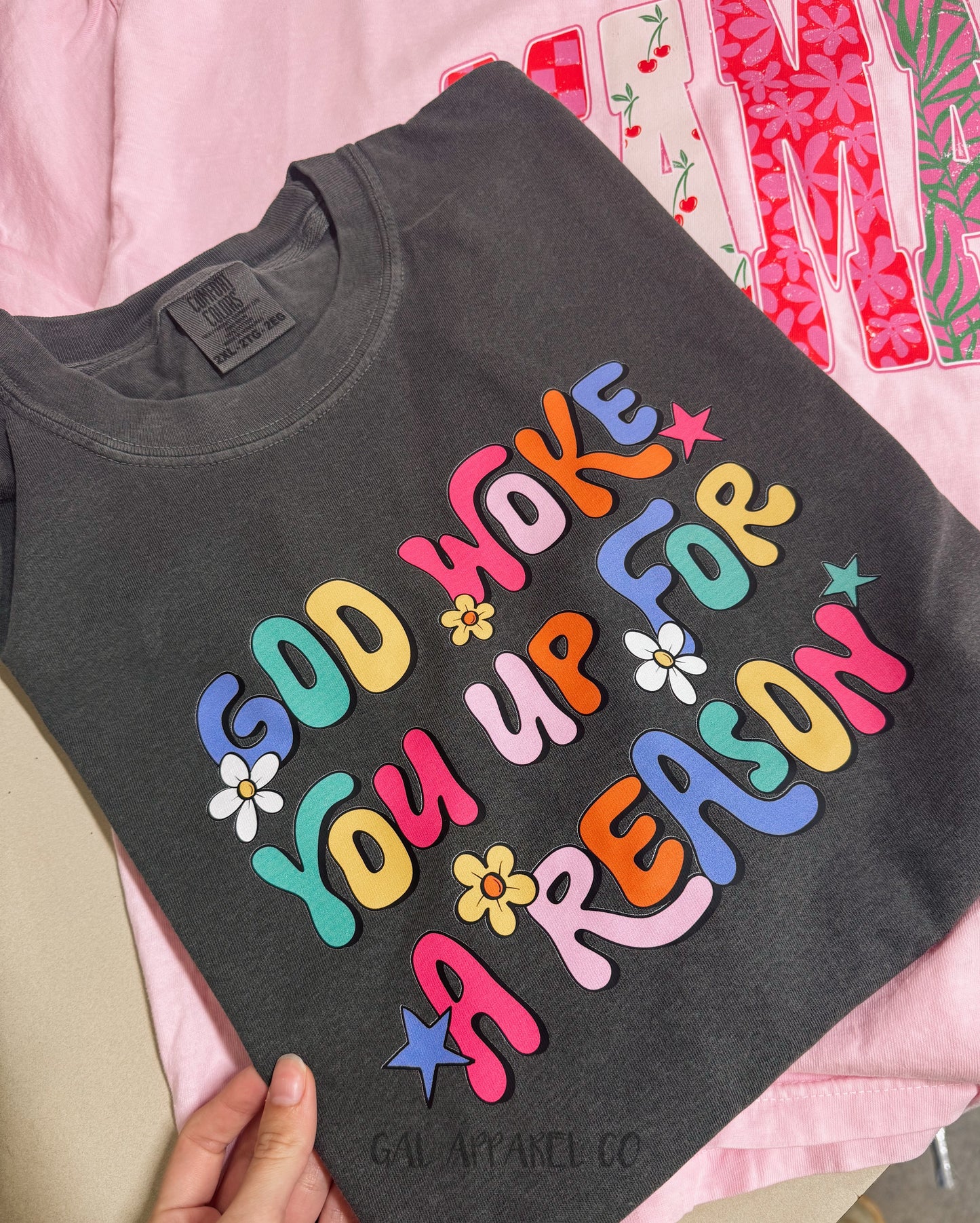 God Woke You Up For A Reason Tee | Christian Motivational Shirt | Colorful Faith Graphic Tee | Inspirational Mama Shirt