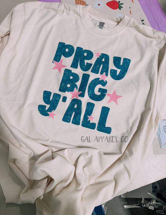 Pray Big Y’all Graphic Tee | Southern Faith Shirt | Christian Country Tee | Comfort Colors Shirt | Summer Lake Outfit