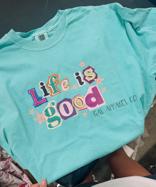 Life Is Good Graphic Tee | Retro Inspirational Shirt | Colorful Positive Vibes Tee | Cute Boutique Graphic Tee | Comfort Colors Summer Shirt