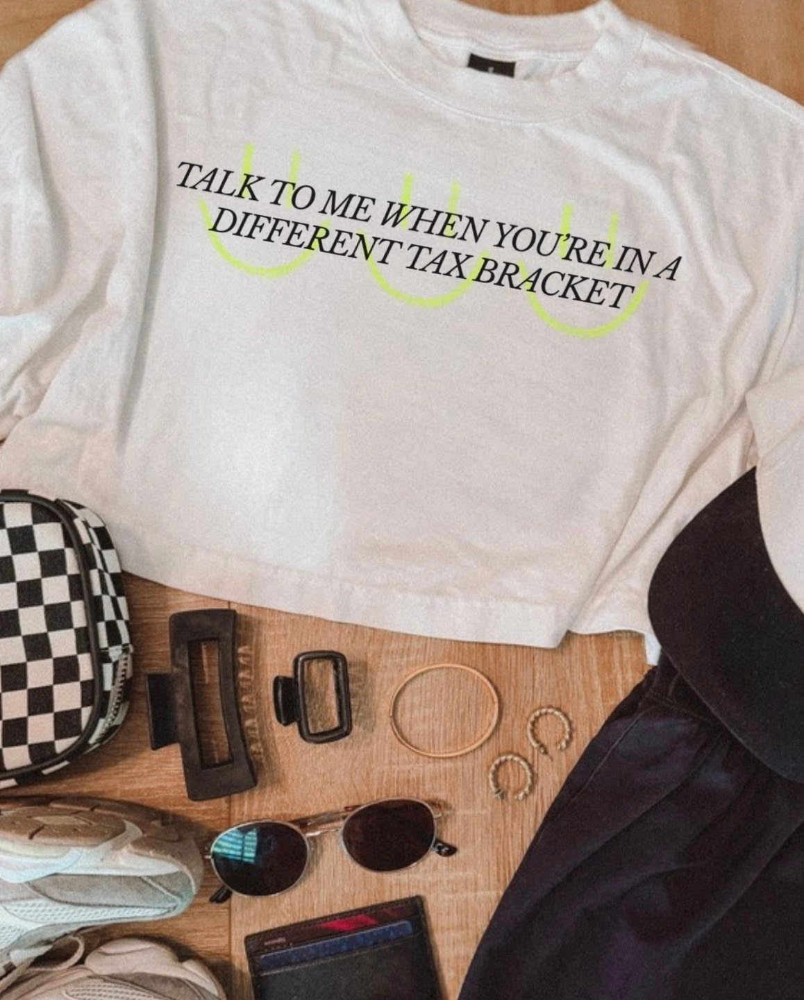Talk To Me When You're In A Different Tax Bracket Graphic Tee | Funny Money Shirt