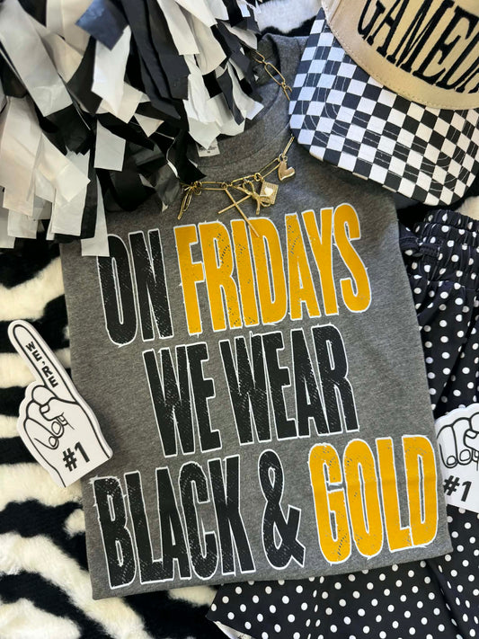 ON FRIDAYS WE WEAR BLACK AND GOLD TEE