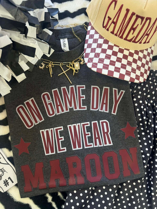 ON FRIDAYS WE WEAR MAROON TEE